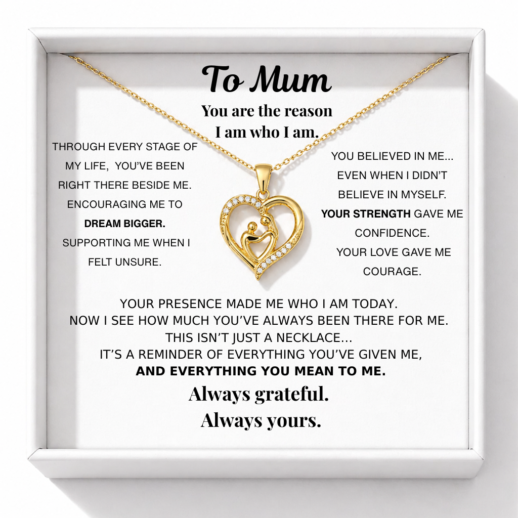 Forever Mum Necklace - You Made Me Who I Am