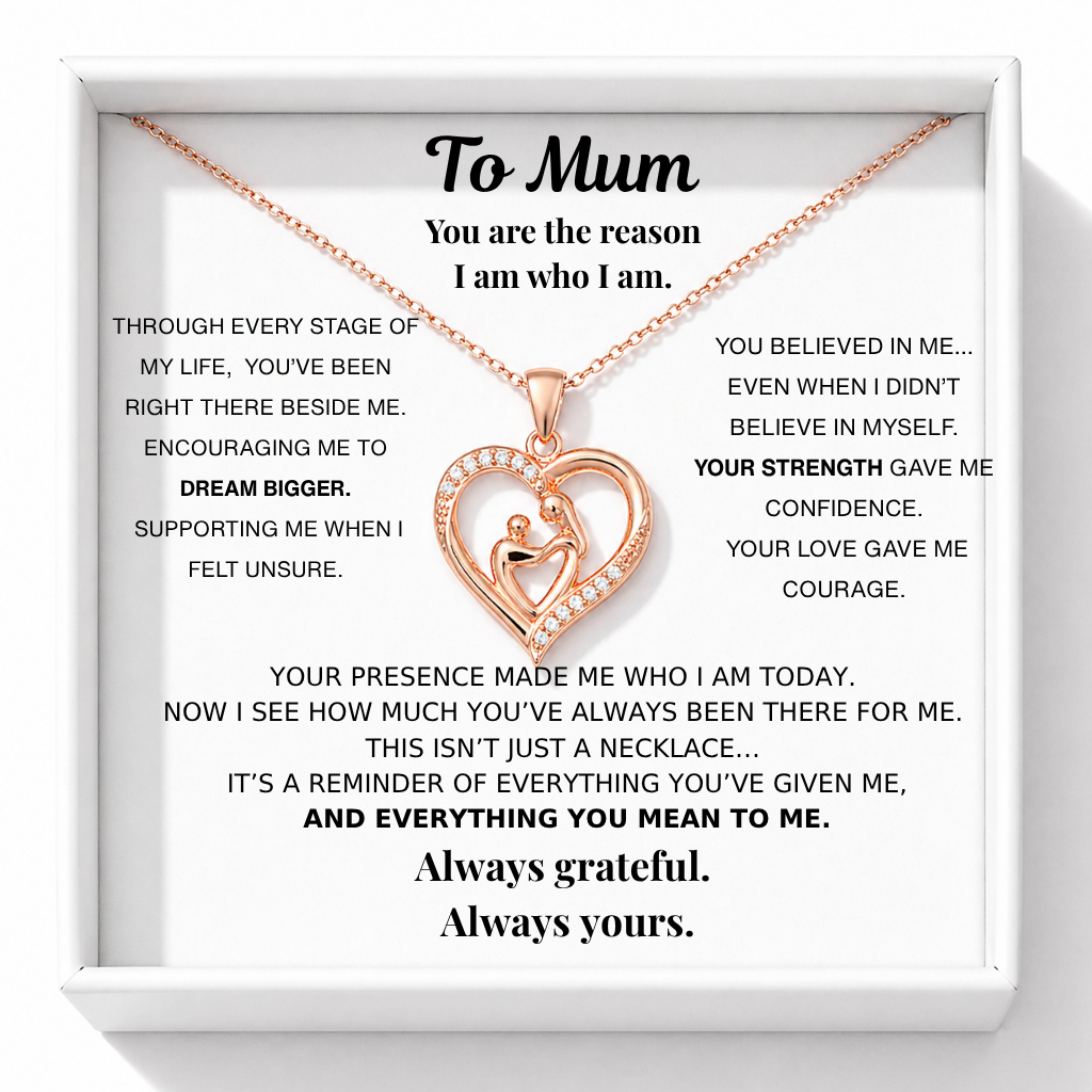Forever Mum Necklace - You Made Me Who I Am