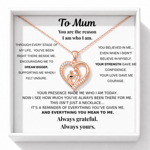 Forever Mum Necklace - You Made Me Who I Am
