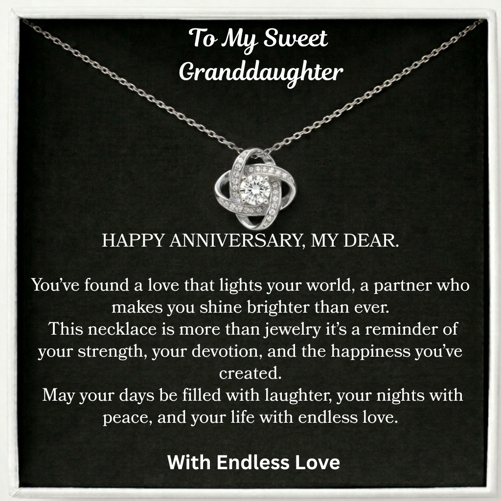 Happy Anniversary Dear Granddaughter Eternal Knot Necklace - Forever connected
